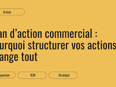 Plan d'action commercial : structurer les actions de vente d'une PME