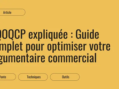 La méthode QQOQCP appliquée à l'argumentaire commercial