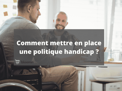 Comment mettre en place une politique handicap ?