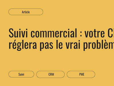 Vignette de l'article Destination Clients sur le suivi commercial en PME