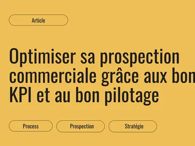 Piloter sa prospection commerciale avec les bons KPI